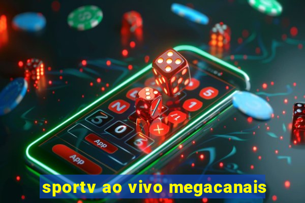 sportv ao vivo megacanais